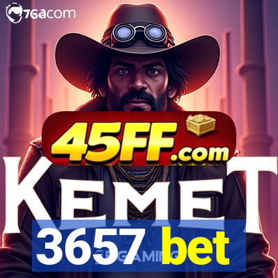 3657 bet